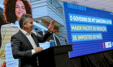 Já esta valendo o maior pacote de redução de impostos do país, realizado pelo Governo de MT